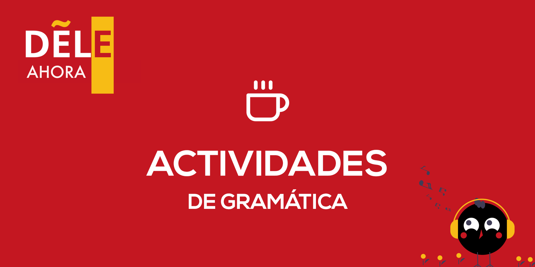 Actividades De Gramática En Español - Página 24 • DELE Ahora